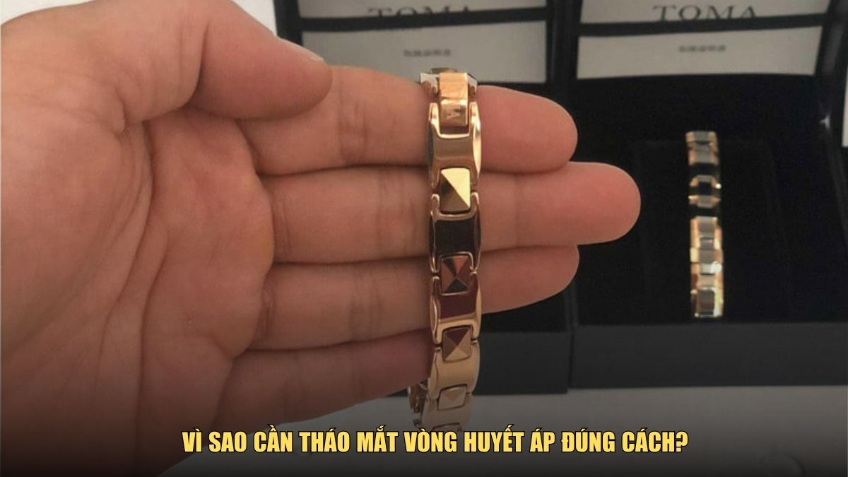 Vì sao cần tháo mắt vòng huyết áp đúng cách?