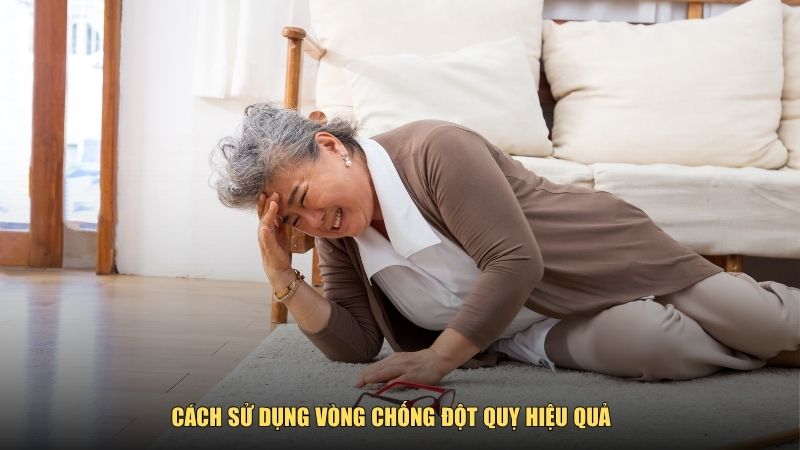 Cách sử dụng vòng chống đột quỵ hiệu quả