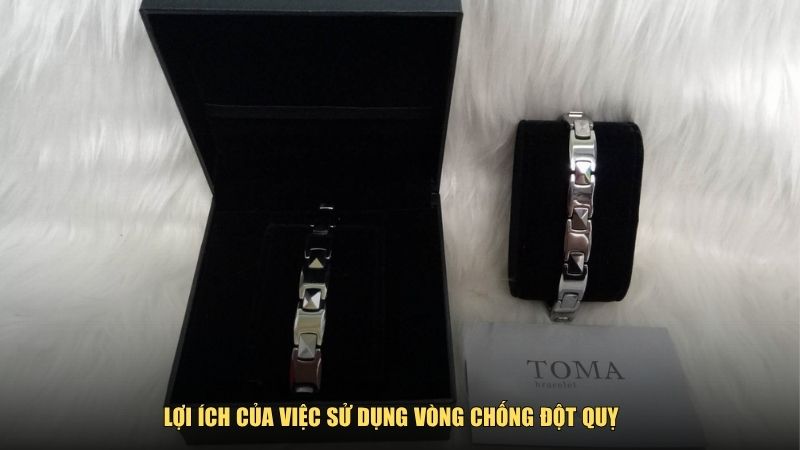 Lợi ích của việc sử dụng vòng chống đột quỵ