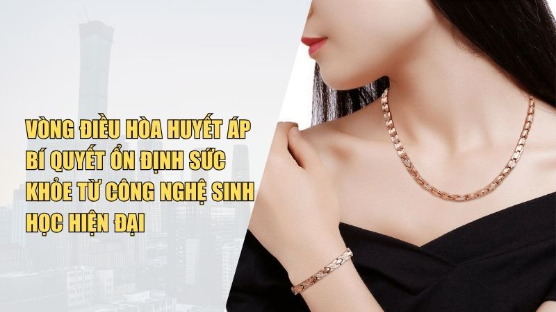 Vòng Điều Hòa Huyết Áp là gì?