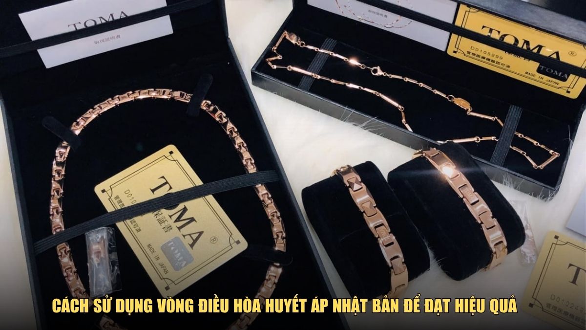 Cách sử dụng vòng điều hòa huyết áp Nhật Bản để đạt hiệu quả tối ưu