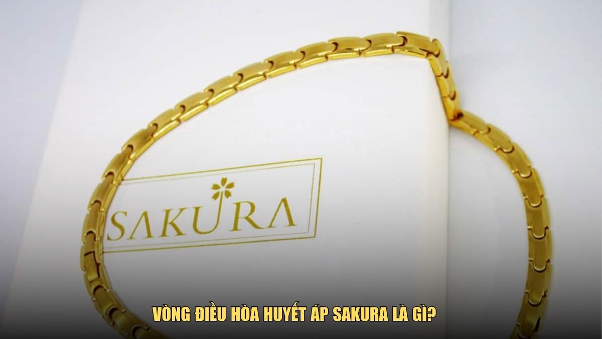 Vòng điều hòa huyết áp Sakura là gì?