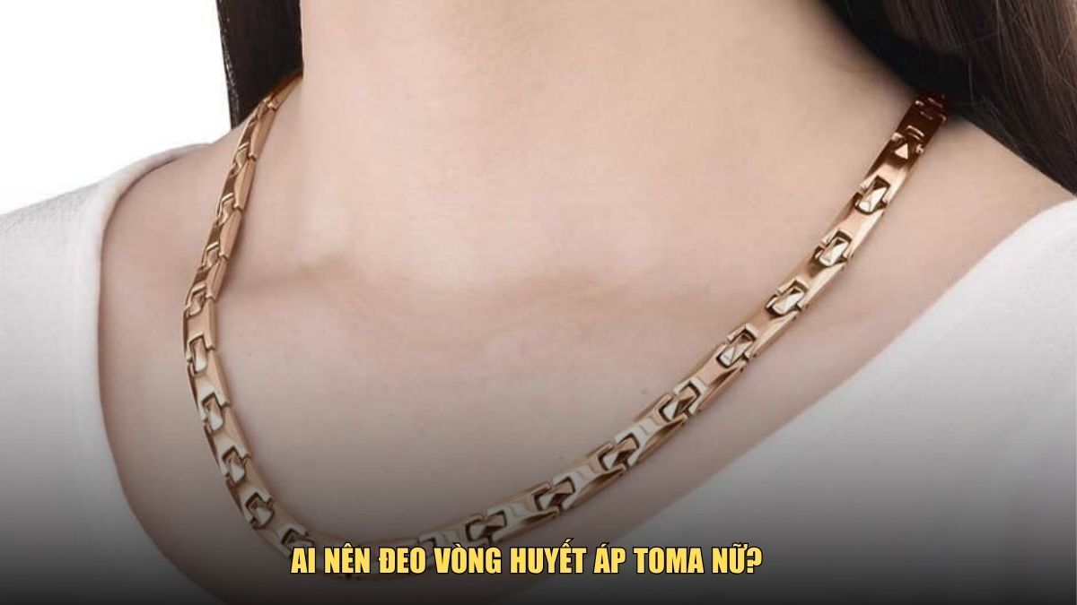 Ai nên đeo vòng huyết áp Toma nữ?