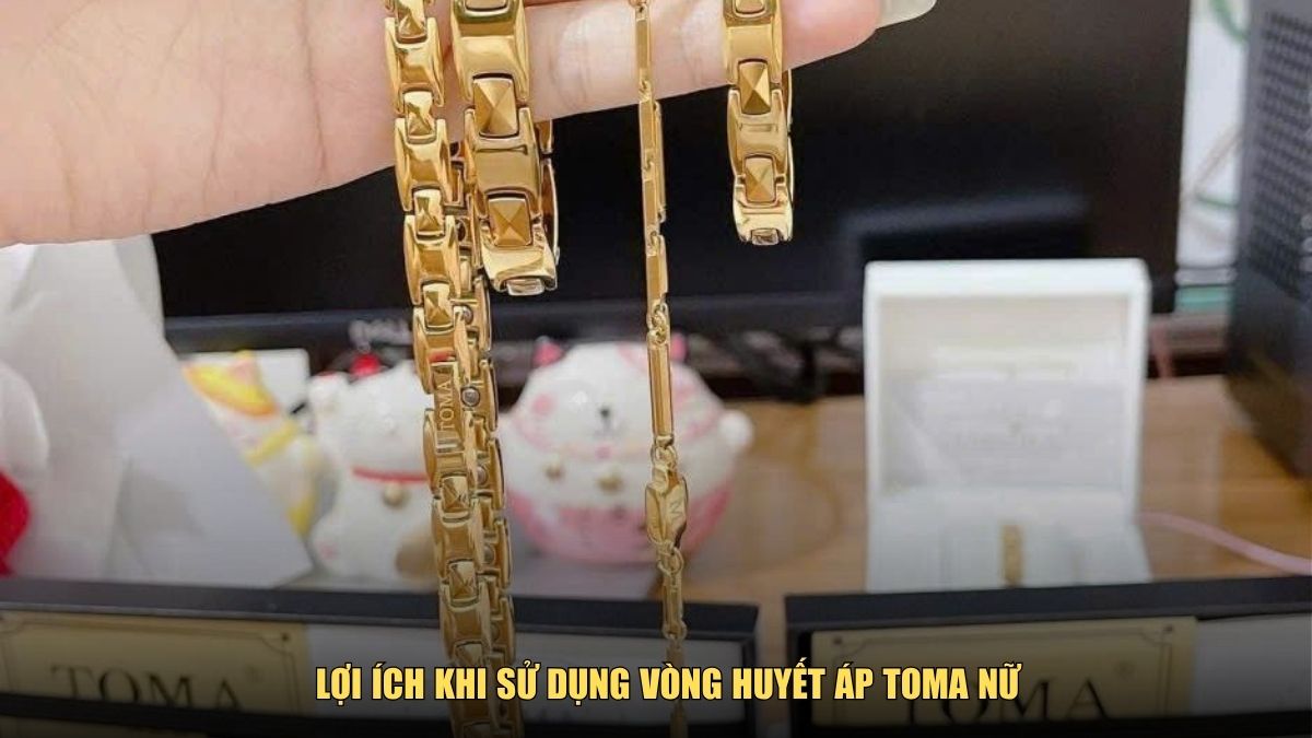 Lợi ích khi sử dụng vòng huyết áp Toma nữ